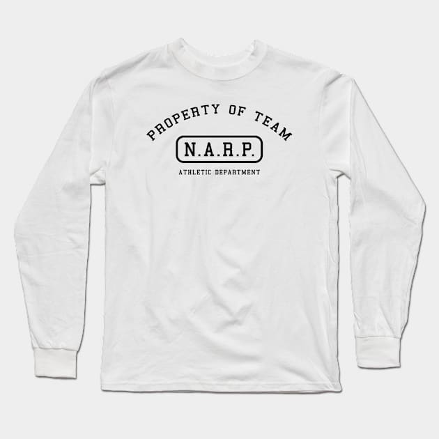 Property of Team NARP Long Sleeve T-Shirt by College Mascot Designs